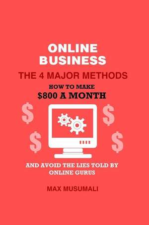 Online Business the 4 Major Method de Max Musumali