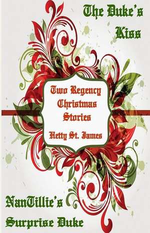 Two Regency Christmas Stories de Hetty St James