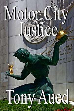 Motor City Justice de Tony Aued