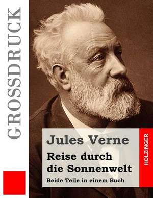 Reise Durch Die Sonnenwelt (Grossdruck) de Jules Verne