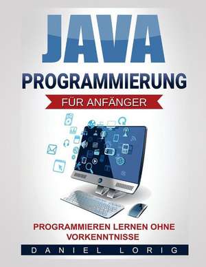 Java-Programmierung Fur Anfanger de Daniel Lorig