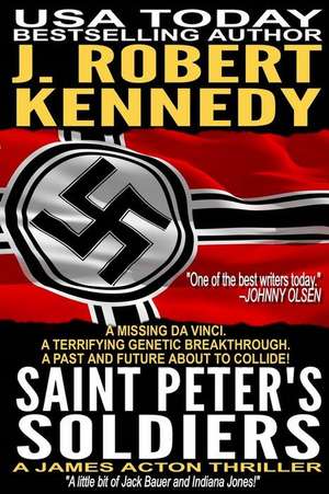 Saint Peter's Soldiers de J. Robert Kennedy