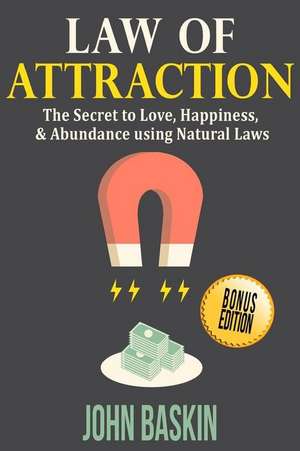 Law of Attraction de John Baskin