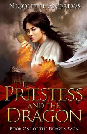 The Priestess and the Dragon de Nicolette Andrews