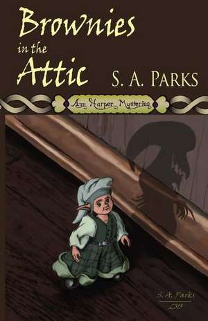 Brownies in the Attic de S. a. Parks