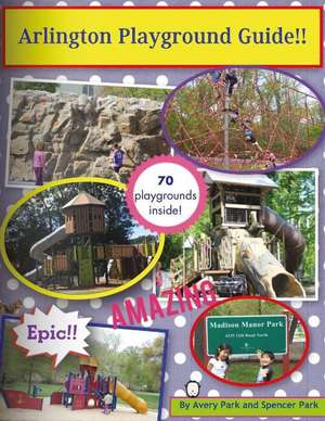 Arlington Playground Guide!! de Avery Park