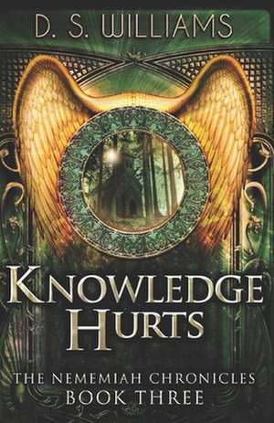 Knowledge Hurts de D. S. Williams