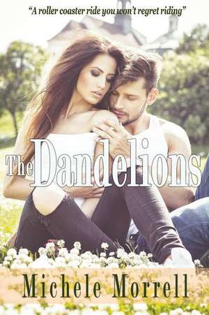 The Dandelions de Michele Morrell