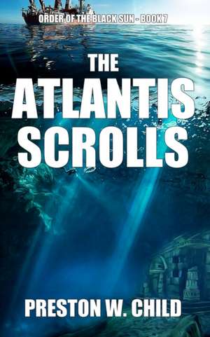 The Atlantis Scrolls de P. W. Child