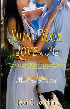 Shine Your Love on Me de Jean C. Joachim