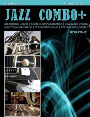 Jazz Combo Plus, Drums Book 1 de Ryan Fraley