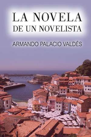 La Novela de Un Novelista de Palacio Valdes, Armando