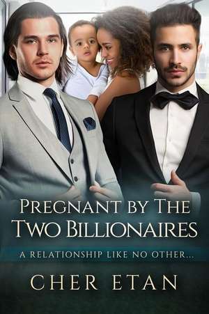 Pregnant by the Two Billionaires de Cher Etan