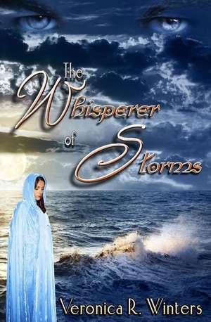 The Whisperer of Storms de Veronica R. Winters