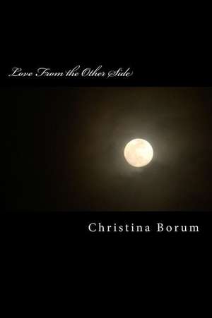 Love from the Other Side de Christina Borum