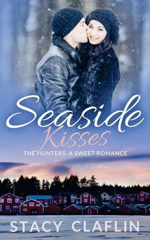 Seaside Kisses de Stacy Claflin