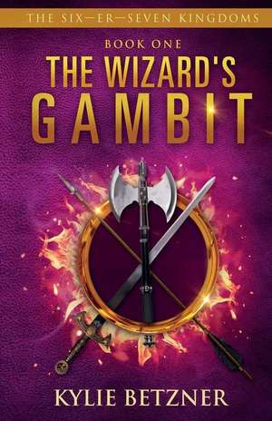 The Wizard's Gambit de Kylie Betzner