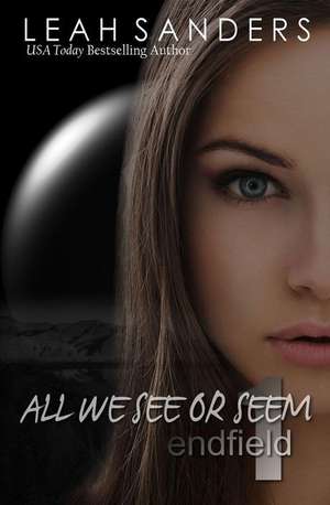 All We See or Seem de Leah Sanders