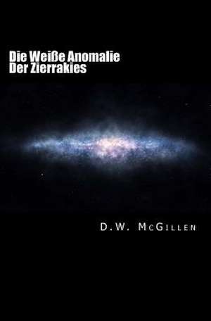 Die Weisse Anomalie Der Zierrakies de D. W. McGillen