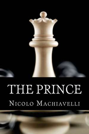 The Prince de Nicolo Machiavelli