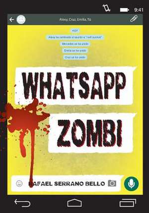 Whatsapp Zombi de Rafael Serrano Bello