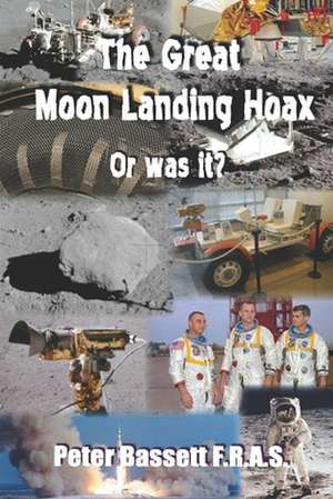 The Great Moon Landing Hoax de Peter Bassett Fras