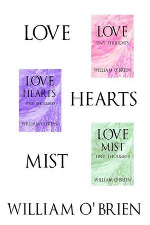 Love, Hearts, Mist de William O'Brien