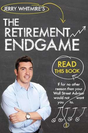 The Retirement Endgame de Jerry Whitmire