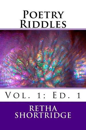 Poetry Riddles de Retha J. Shortridge