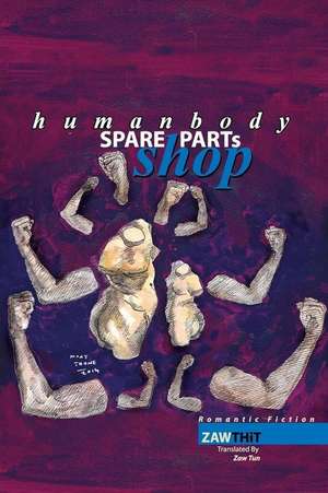 Human Body Spare Parts Shop de MR Zaw Thit