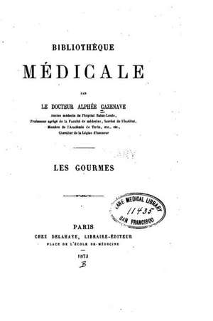 Bibliotheque Medicale Par Le Docteur Alphee Cazenave. Les Gourmes de Alphee Cazenave