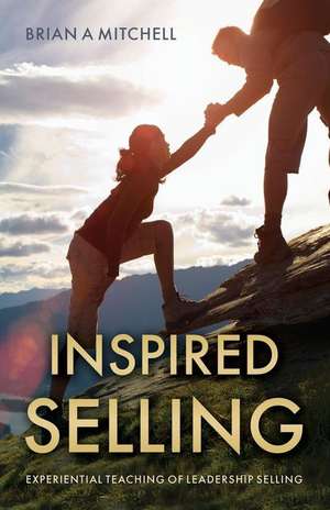 Inspired Selling de Brian a. Mitchell