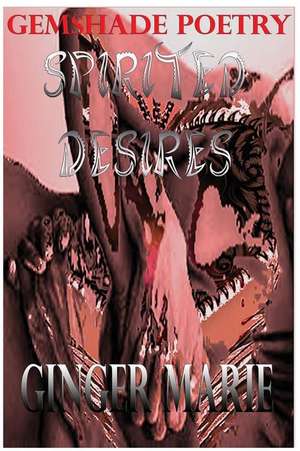 Spirited Desires de Ginger Marie