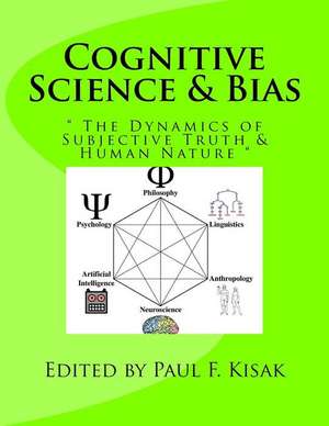 Cognitive Science & Bias de Edited by Paul F. Kisak