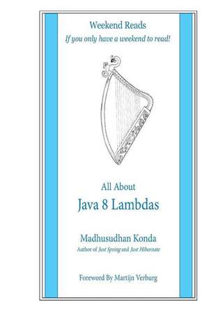 All about Java 8 Lambdas de MR Madhusudhan Konda