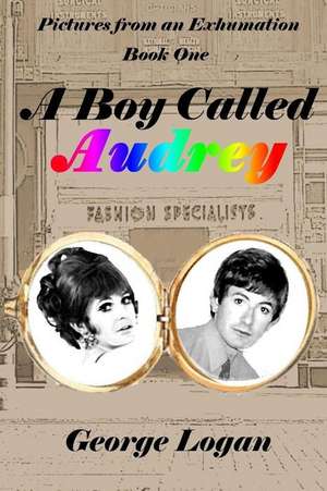 A Boy Called Audrey de George Logan