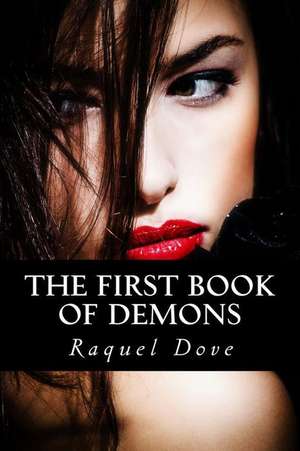 The First Book of Demons de Raquel Dove