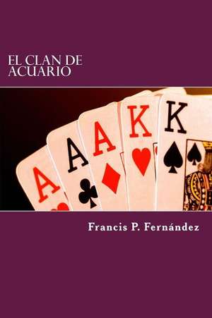 El Clan de Acuario de Francis P. Fernandez