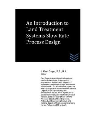 An Introduction to Land Treatment Systems Slow Rate Process Design de J. Paul Guyer