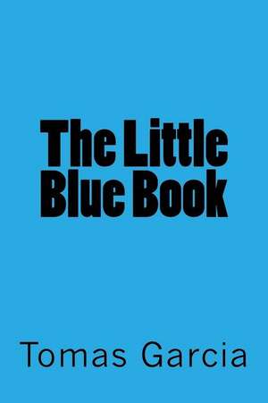 The Little Blue Book de MR Tomas Jimenez Garcia