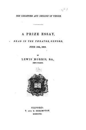 The Greatness and Decline of Venice de Lewis Morris