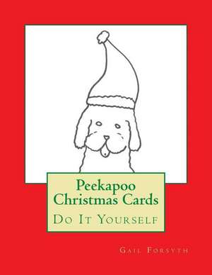 Peekapoo Christmas Cards de Gail Forsyth