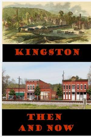 Kingston Then and Now de John C. Rigdon