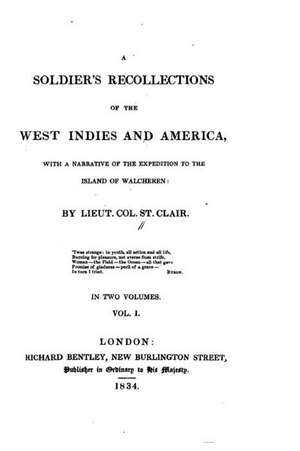 A Soldier's Recollections of the West Indies and America de St Clair