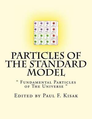 Particles of the Standard Model de Edited by Paul F. Kisak