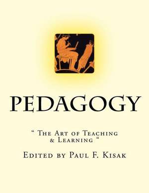 Pedagogy de Edited by Paul F. Kisak