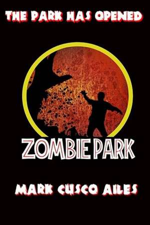 Zombie Park de Mark Cusco Ailes