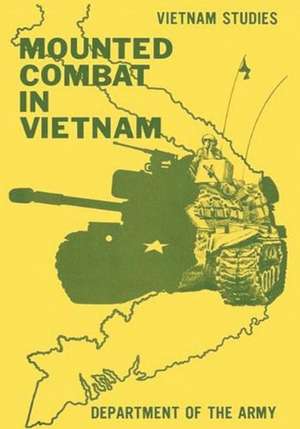 Mounted Combat in Vietnam de Starry, General Donn a.