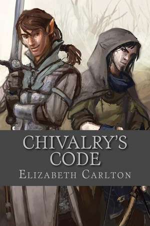 Chivalry's Code de Elizabeth Carlton