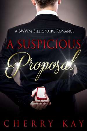 A Suspicious Proposal de Cherry Kay